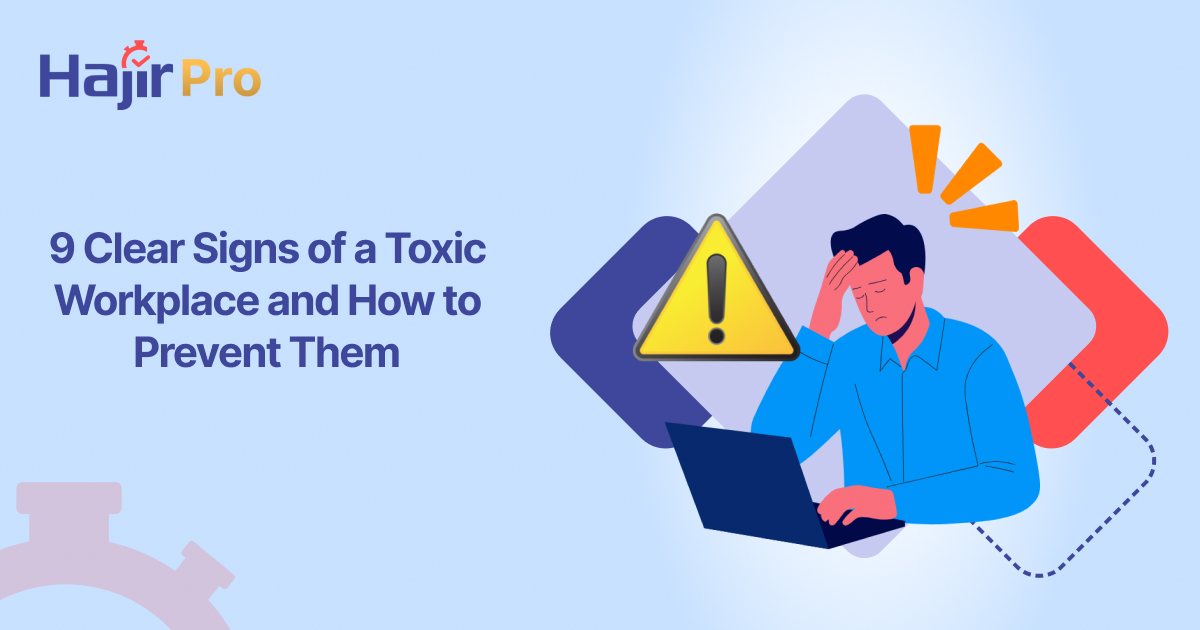 9 Clear Signs of a Toxic Workplace and How to Prevent Them