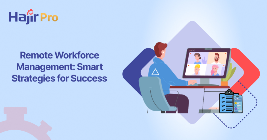 Remote Workforce Management_ Smart Strategies for Success