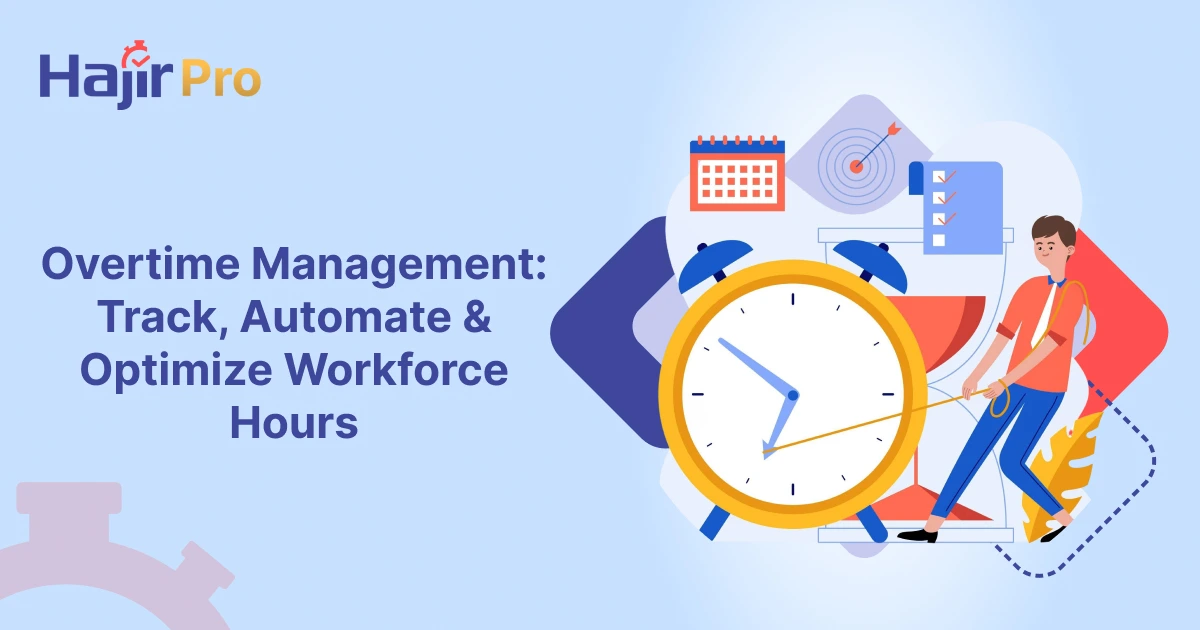 Overtime Management Software | Automate & Optimize with Hajir HRMS