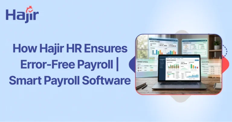 How Hajir HR Ensures Error-Free Payroll | Smart Payroll Software