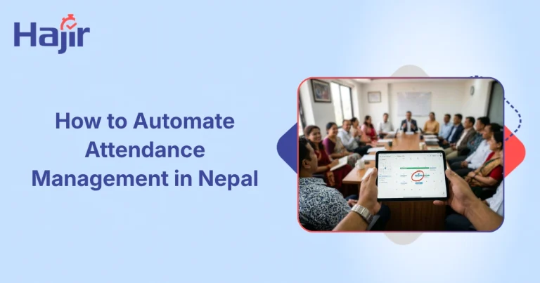 How to Automate Attendance Management in Nepal