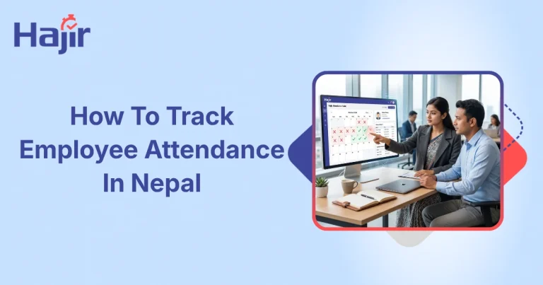 How to Track Employee Attendance in Nepal