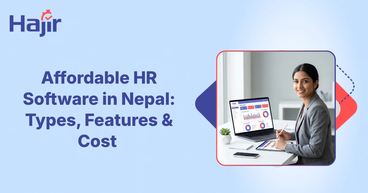 Affordable HR Software in Nepal: Types, Features & Cost