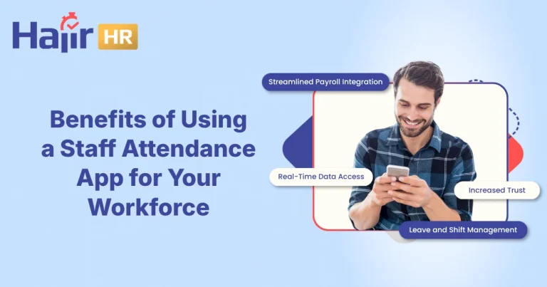 Benefits of Using a Staff Attendance App for Your Workforce