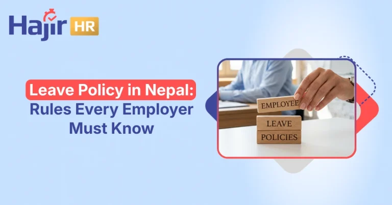 Leave Policy in Nepal: Rules Every Employer Must Know